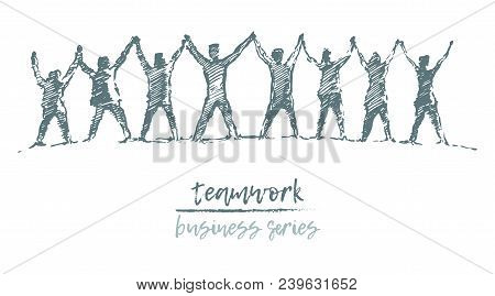 Business Concept, People Hold Hands In A Spirit Of Togetherness, Vector Illustration, Hand Drawn, Sk