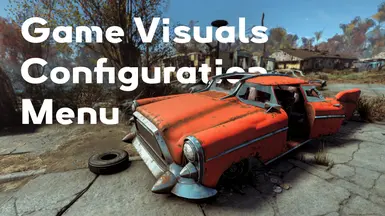 Game Visuals Configuration Menu - GVCM