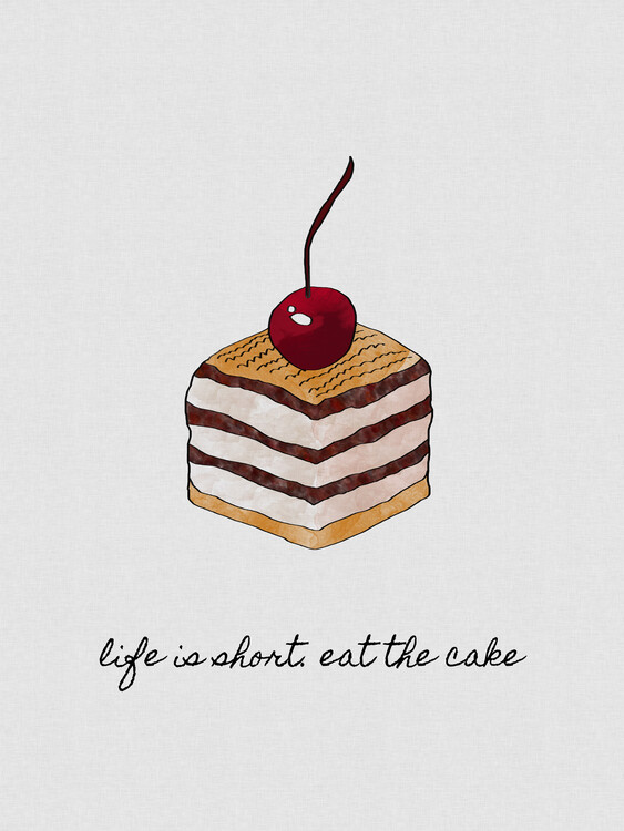 Εικονογράφηση Life Is Short Eat The Cake