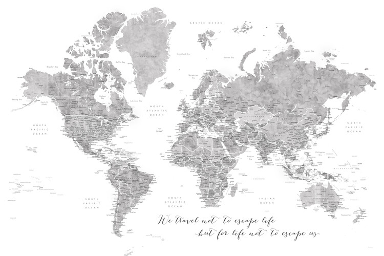 Mappa We travel not to escape life, gray world map with cities