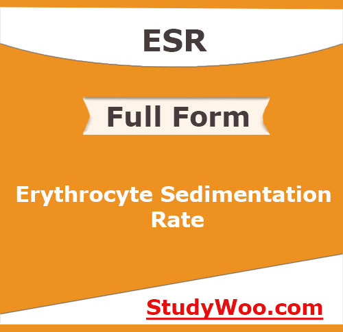 Erythrocyte Sedimentation Rate.