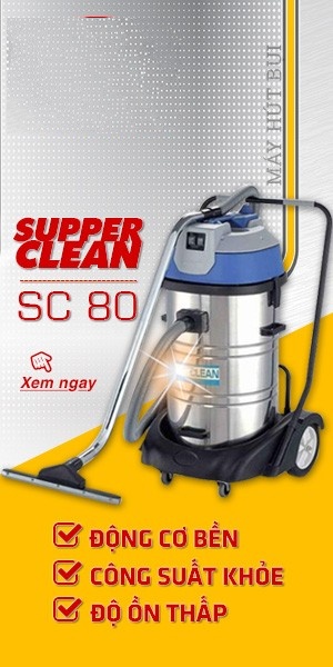 máy hút bụi supper clean SC80