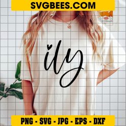 ILY SVG I Love You SVG Valentines Day SVG on Shirt