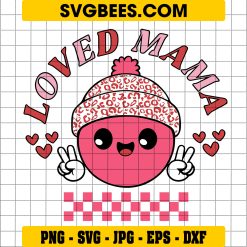 Loved Mama Svg, Valentine Day Leopard Svg, Mother’s Love Svg