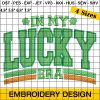 In My Lucky Era Embroidery, St Patrick's Day Embroidery Design