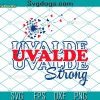 Uvalde SVG, Uvalde Strong SVG, Pray For Texas SVG