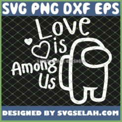 Perfect Love Is Among Us Valentines Day SVG PNG DXF EPS 1