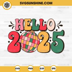 Hello 2025 SVG, 2025 New Year Disco Ball SVG PNG