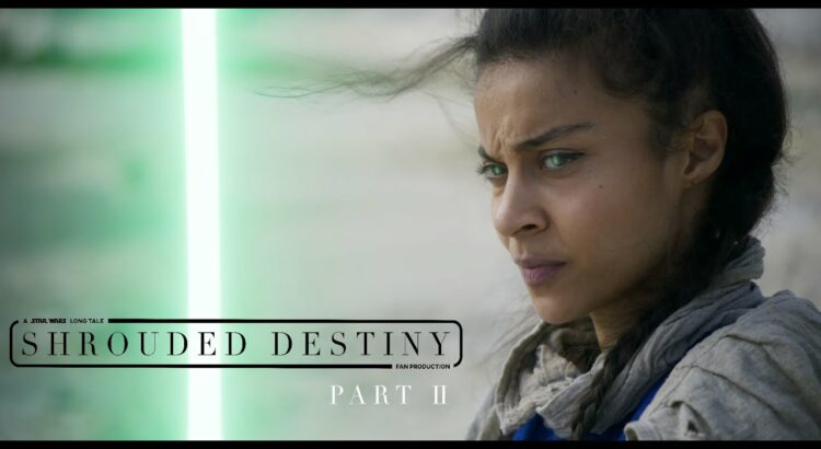 Shrouded Destiny: The Star Wars Fan Film You Can't Miss