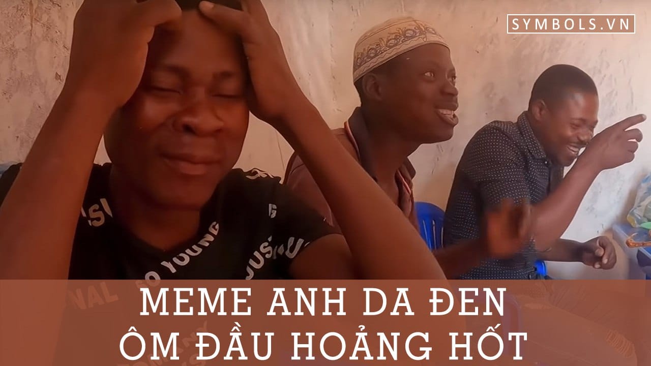 Meme Anh Da Đen Ôm Đầu Hoảng Hốt