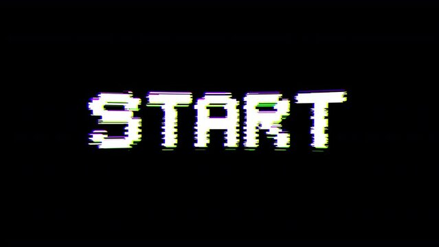 Start. 8-bit pixel text animation with dynamic glitch distortion effect.