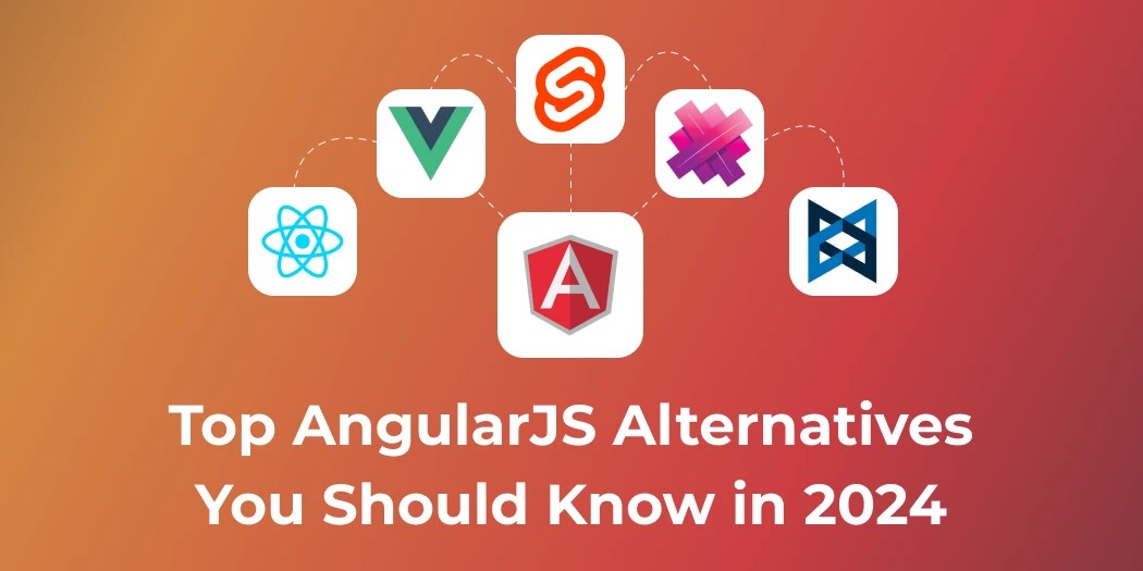 Top AngularJS Alternatives You Should Know in 2024