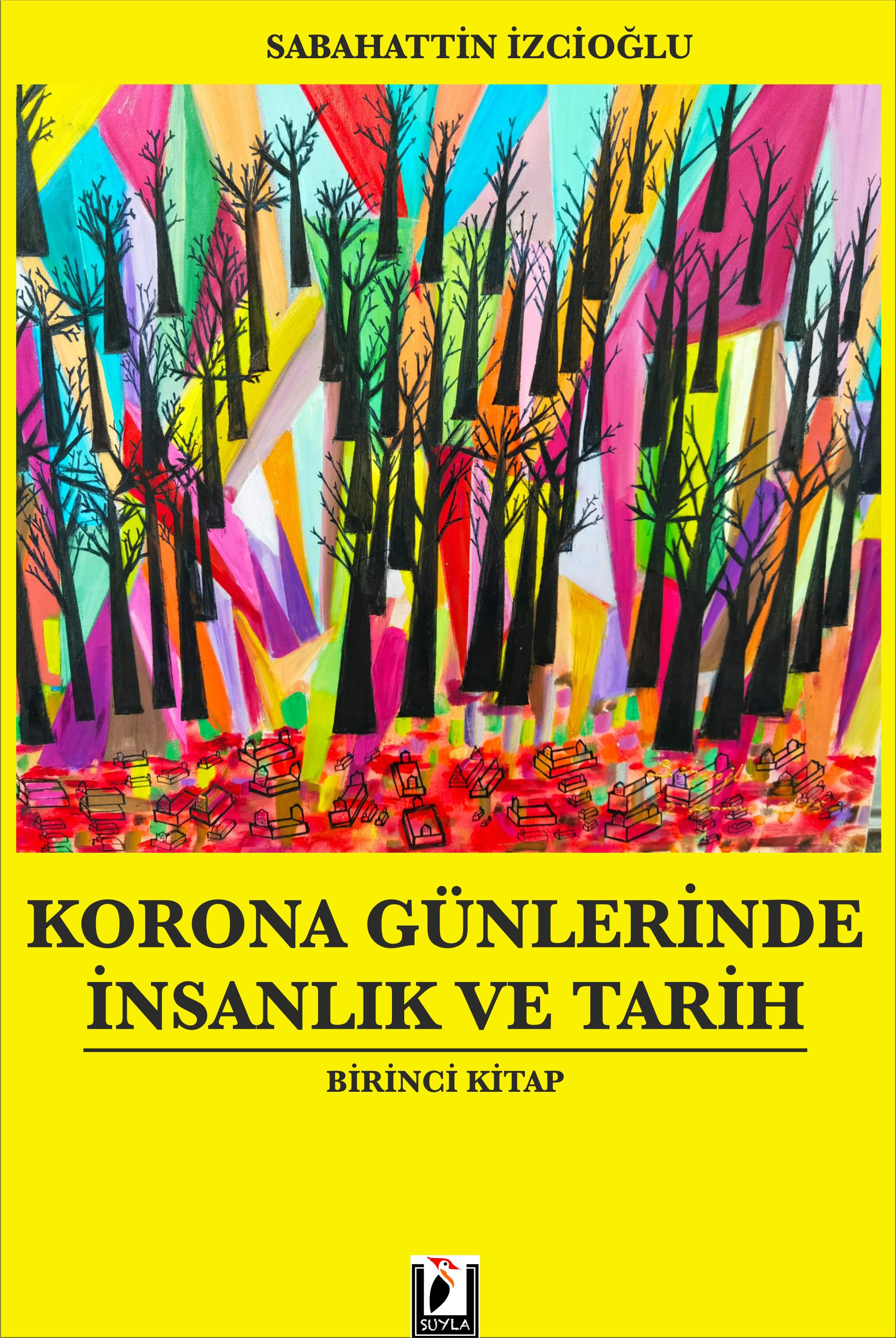 Korona Günlerinde İnsanlık ve Tarih: Birinci Kitap