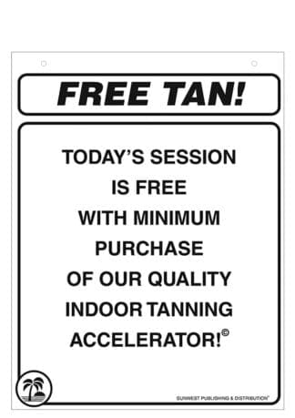 Free tanning session with purchase.