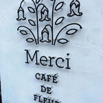 Merci Cafe de Fleur - 【お店の外観】