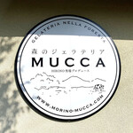 Mori no Gelateria MUCCA - 店舗看板