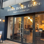 Brown Brown Green Organic&Natural cafe - 外観