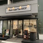 Fruit Chef The Shop - 外観