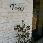 TOSCA - お店入口☆