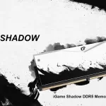 Colorful iGame Shadow DDR5