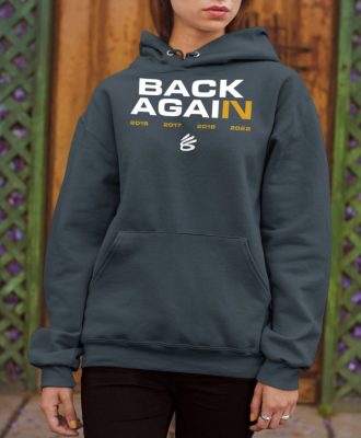 Back Again Warriors Hoodie Stephen Curry Back Again Hoodie