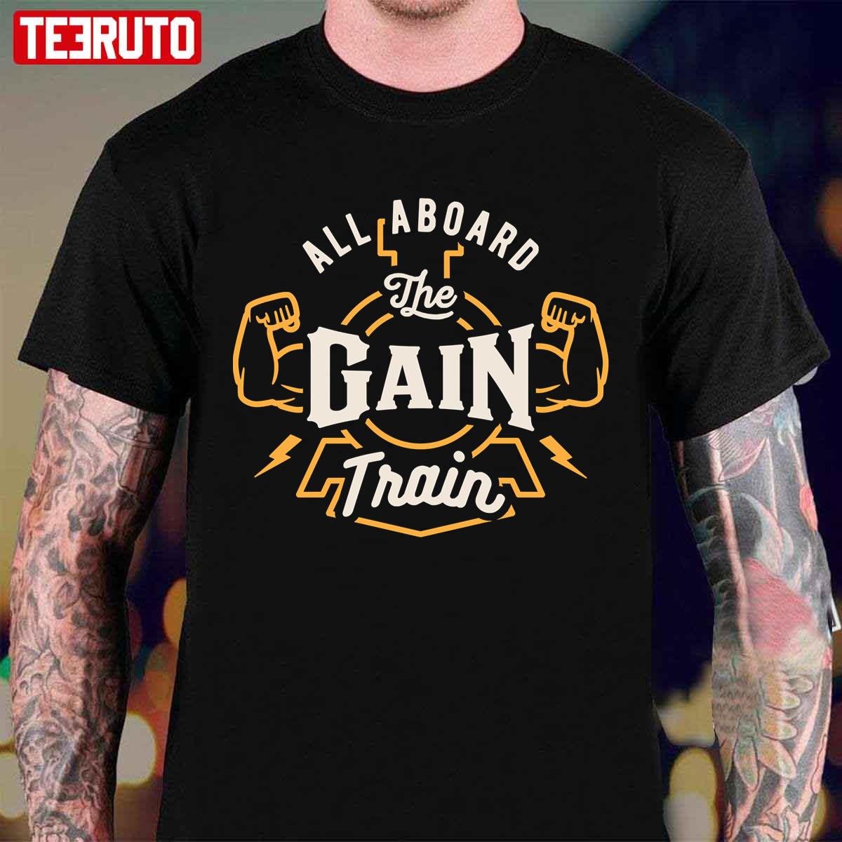 All Aboard The Gain Train Unisex T-Shirt