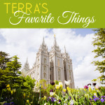 Terra’s Favorite Things Friday | Salt Lake Temple