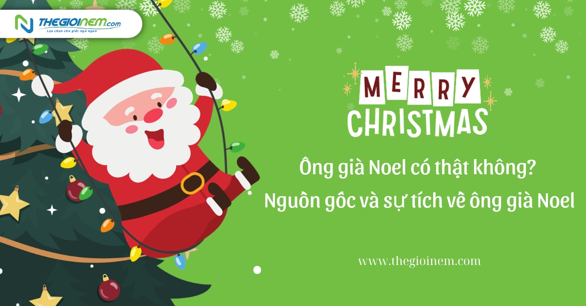 Ông già Noel có thật không? Nguồn gốc và sự tích về ông già Noel 1