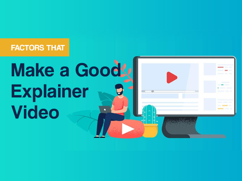 Factors that make a good explainer video