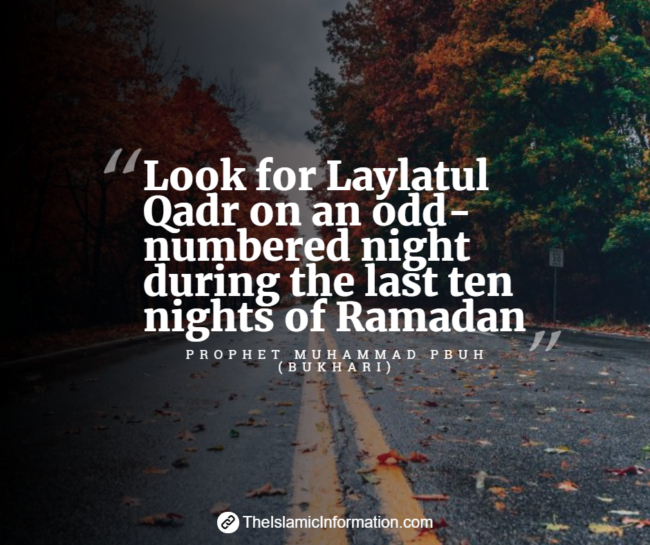 Look for Laylatul Qadr on an odd numbered