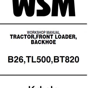 Kubota B26, Tl500, Bt820 Tractor Loader Workshop Manual