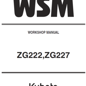 Kubota ZG222, ZG222S, ZG227 Mower Workshop Service Manual