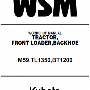 Kubota M59, Tl1350, Bt1200 Tractor Workshop Manual