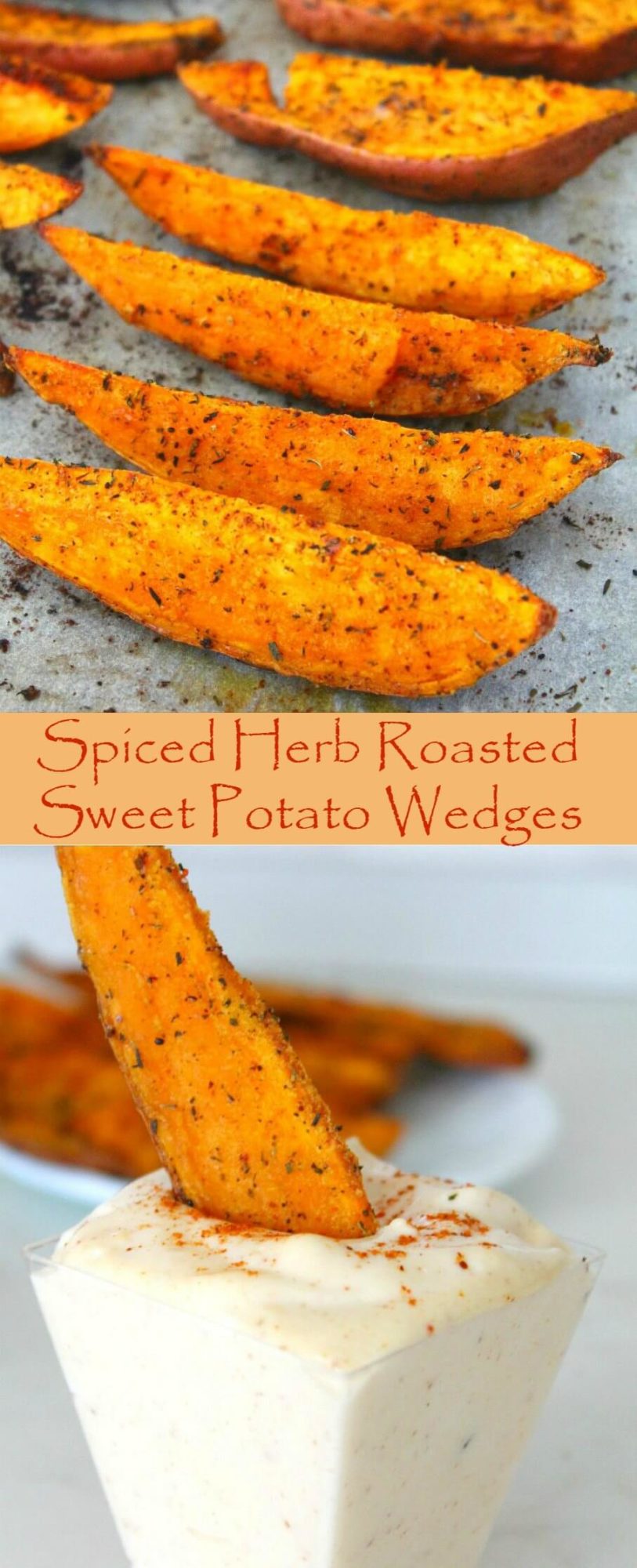 Spiced Herb Roasted Sweet Potato Wedges