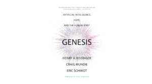 Genesis: Artificial Intelligence, Hope, and the Human Spirit