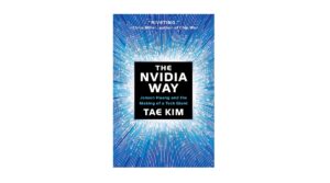 The Nvidia Way: Jensen Huang and the Making of a Tech Giant