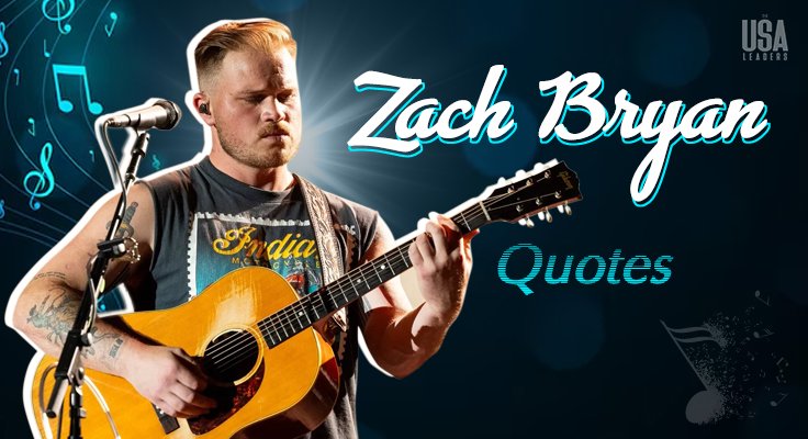 Zach Bryan Quotes