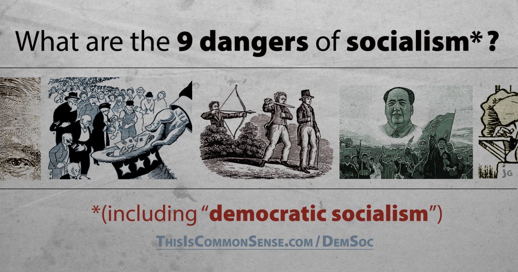 9 Dangers of “Democratic Socialism”