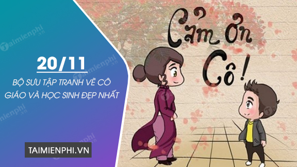 Tranh vẽ 20/11 về cô giáo và học sinh, kỷ niệm 20/11