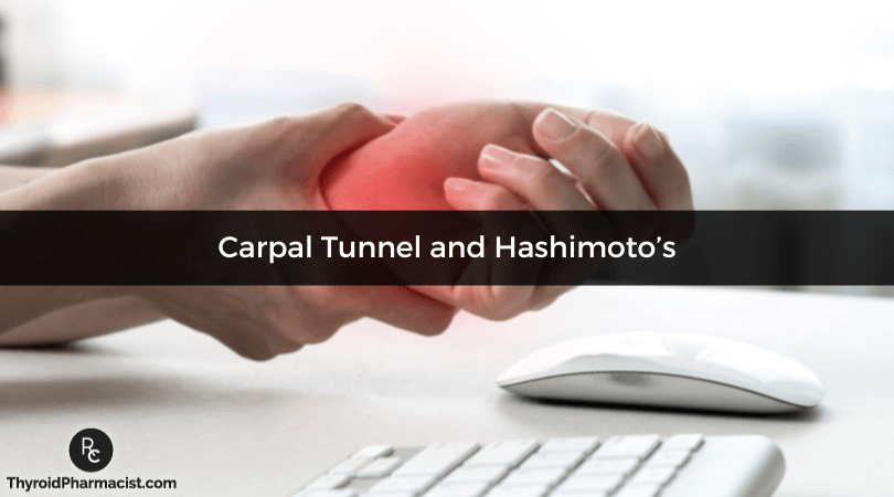 Carpal Tunnel and Hashimoto's