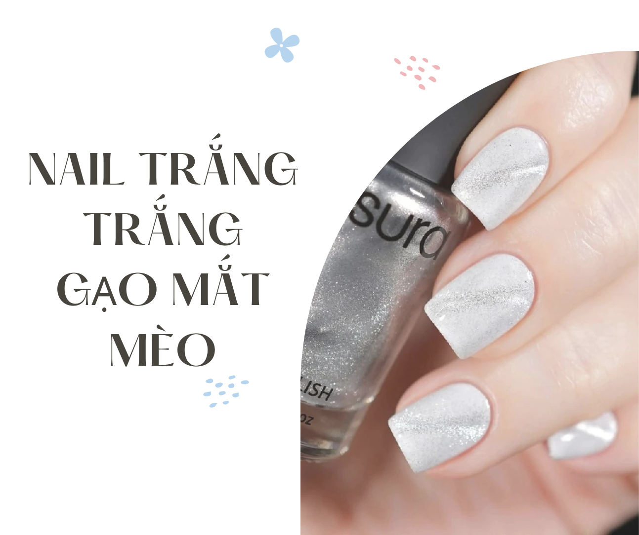 Nail trắng trắng gạo mắt mèo 