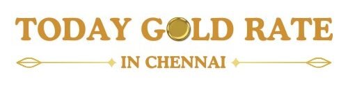 Today Gold Rate in Chennai