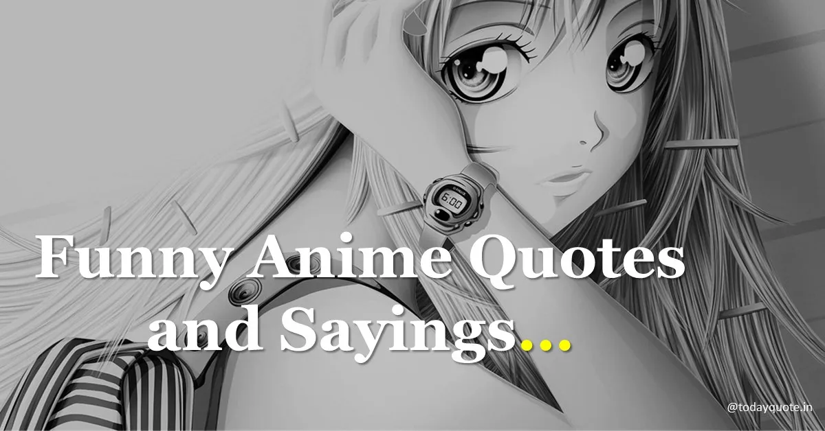 215 Best Funny Anime Quotes and Sayings - Todayquote