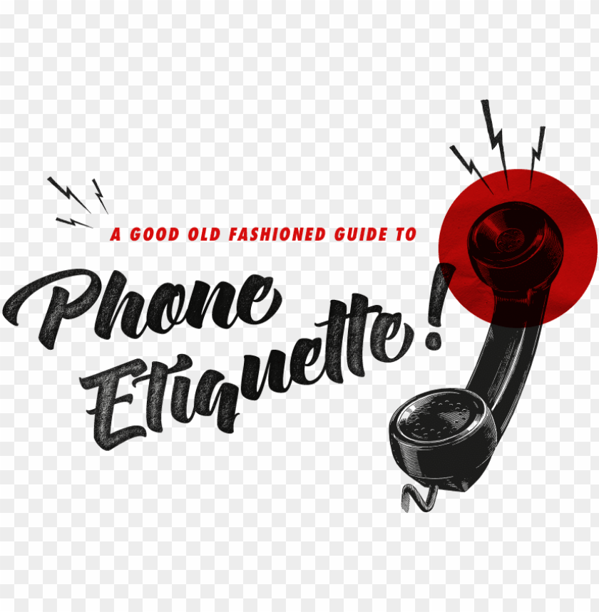 A Good Old Fashioned Guide To Phone Etiquette - Telephone Etiquette Clipart PNG Transparent Background