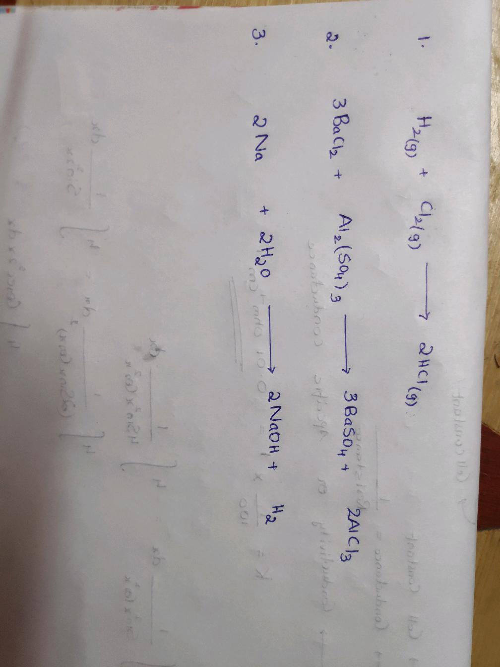 2 Write The Balanced Equation For The Following Chemical Reactions I Hydrogen Chlorine Hydrogen Chloride Ii Barium Chloride Aluminium Sulphate Barium Sulphate Aluminium Chloride Iii Sodium Water Sodium Hydroxide Hydrogen