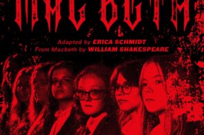 Oct. 24-26: Shakespeare’s MacBeth (with a mean-girl twist) on stage by APEX Studio Theatre