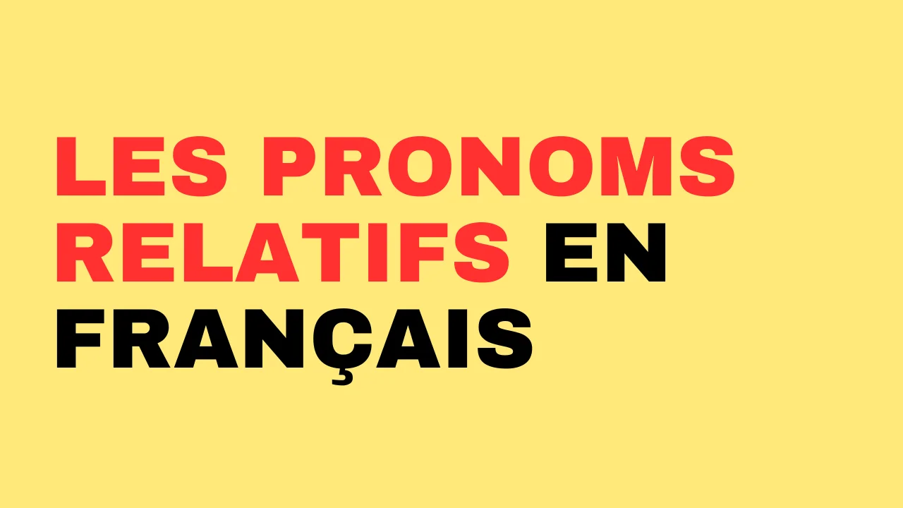 Grammar - Relative pronouns in French - All French