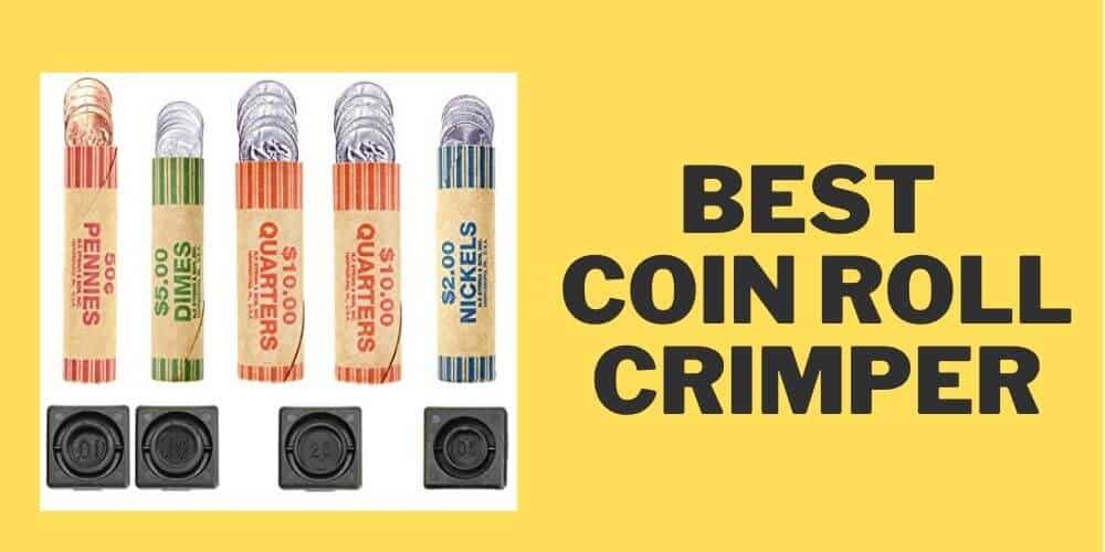 Best Coin Roll Crimper