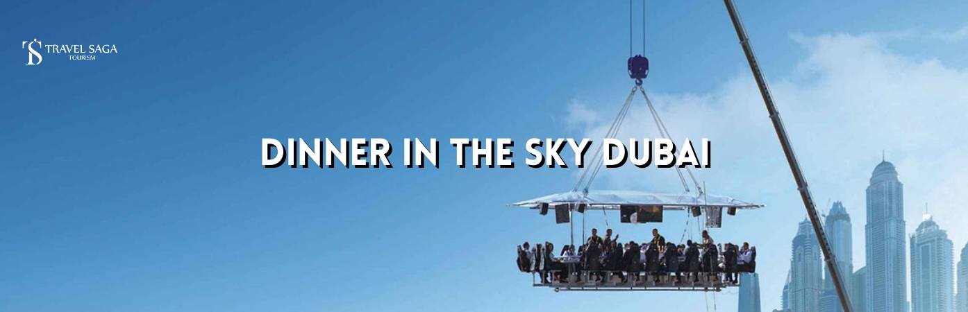 dinner in the sky Dubai menu | dinner in the sky Dubai BT banner by Travel Saga Tourism