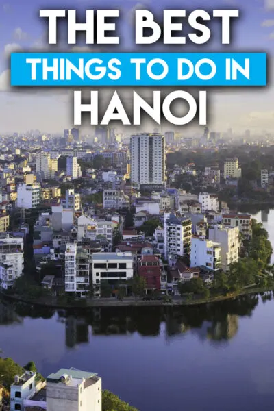 The best things to do in Hanoi in two days